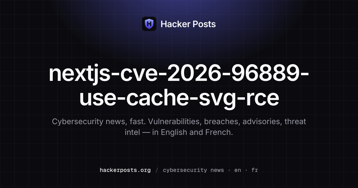 Next.js ships out-of-band fix for two critical RCE flaws | Hacker Posts
